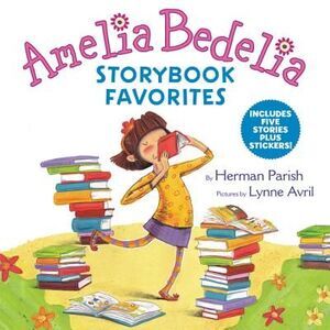 Amelia Bedelia Storybook Favorites: Includes 5 Stories Plus Stickers! -- Herman